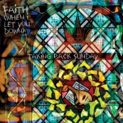 Taking Back Sunday – Faith (When I Let You Down)