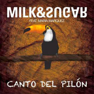 Milk & Sugar – Canto Del Pilon ft. Maria Marquez