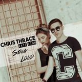 Chris Thrace – Sing Loud feat Kate Linn