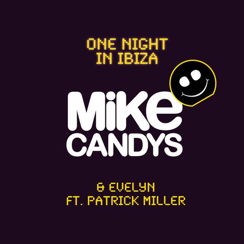 Mike Candys & Patrick Miller – One Night in İbiza