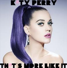 Katy Perry – That’s More Like It