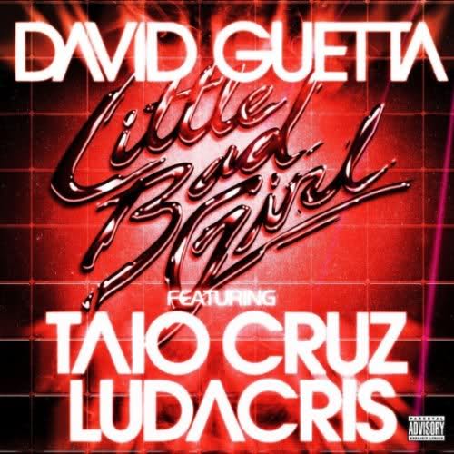 David Guetta – Little Bad Girl (feat. Taio Cruz & Ludacris)