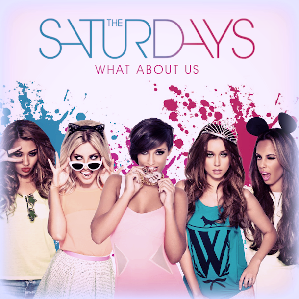 The Saturdays – What About Us (ft Sean Paul)