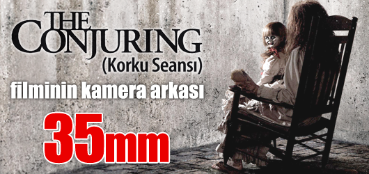 35mm Programında Bu Hafta The Conjuring (Korku Seansı)