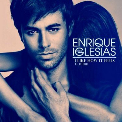 Enrique Iglesias – I Like How It Feels