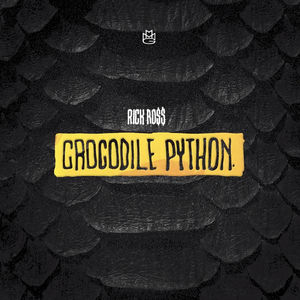 Rick Ross – Crocodile Python