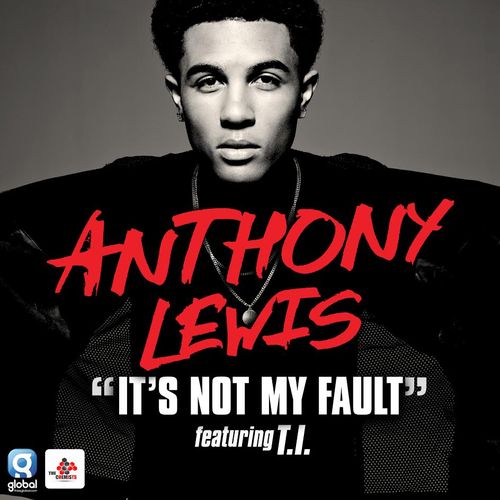 Anthony Lewis – It’s Not My Fault feat T.I.