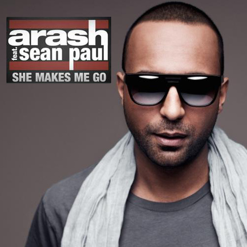 Arash – She Makes Me Go ft. Sean Paul