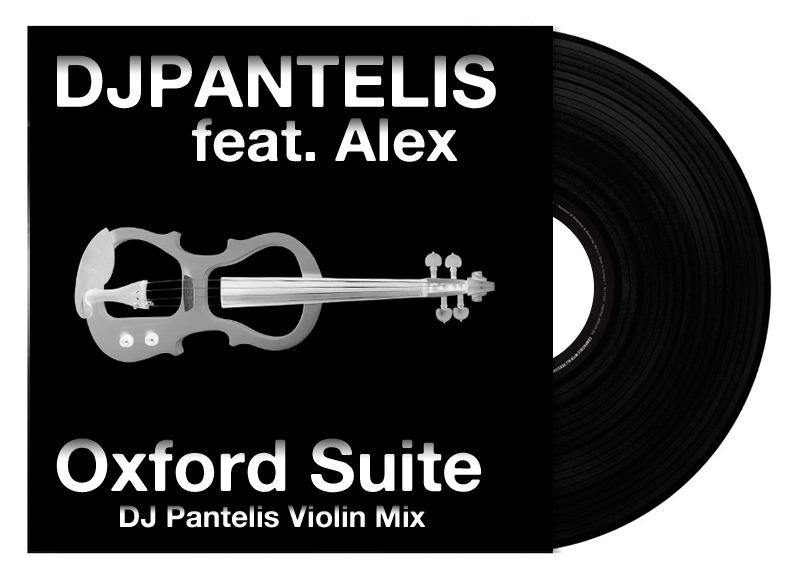 DJ Pantelis feat. Alex – Oxford Suite (DJ Pantelis Violin Mix)