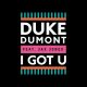 Duke Dumont – I Got U ft. Jax Jones