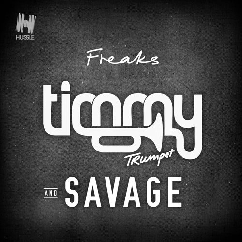 Timmy Trumpet & Savage – Freaks