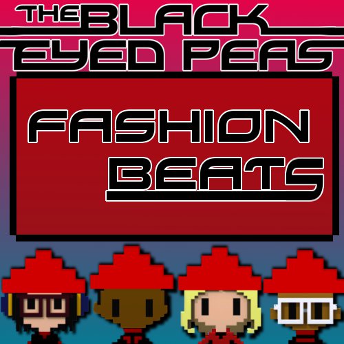 Black Eyed Peas – Fashion Beats