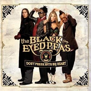 The Black Eyed Peas – Don't Phunk With My Heart