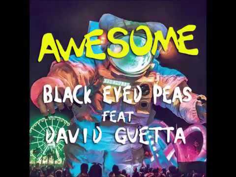 Black Eyed Peas & David Guetta – Awesome