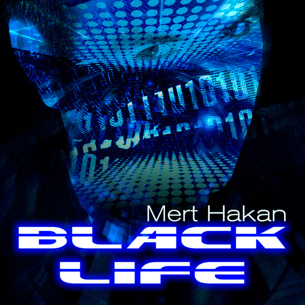 Mert Hakan – Black Life