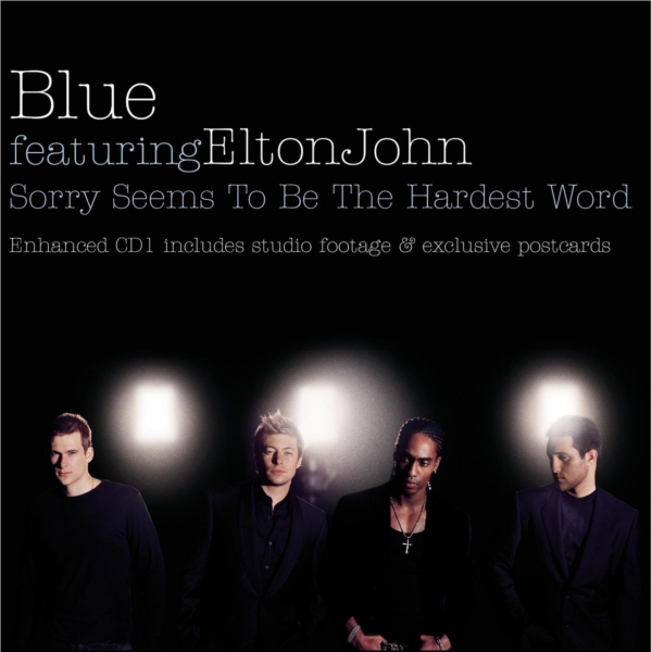 Blue ft Elton John – Sorry Seems To Be The Hardest Word