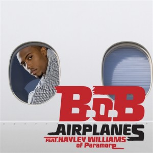 B.o.B. – Airplanes ( feat. Hayley Williams )