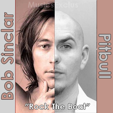 Bob Sinclar – Rock The Boat (ft. Pitbull)