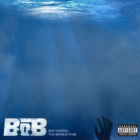 B.o.B. – So Hard To Breathe