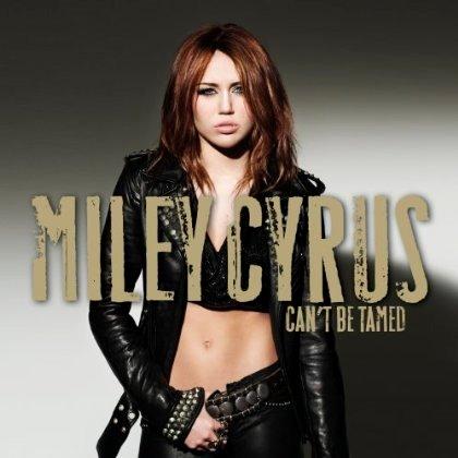 Miley Cyrus – Can't be tamed