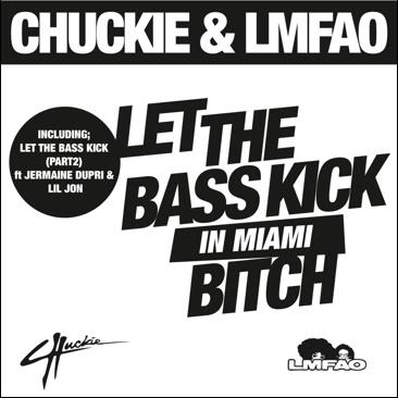 Chuckie & Lmfao – Let The Bass Kick In Miami Girl