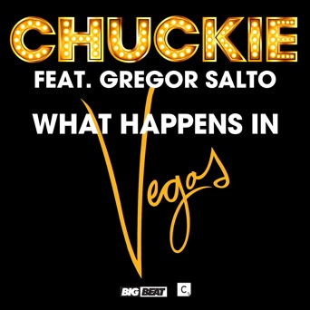 Chuckie & Gregor Salto – What Happens In Vegas
