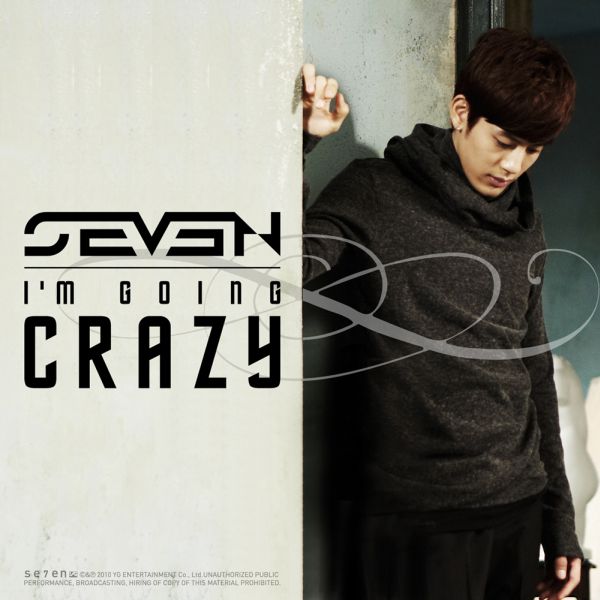 Se7en –   I'm Going Crazy