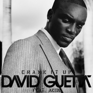 Akon – Crank It Up ( ft. David Guetta )