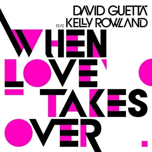 David Guetta – When Love Takes Over (feat. Kelly Rowland)