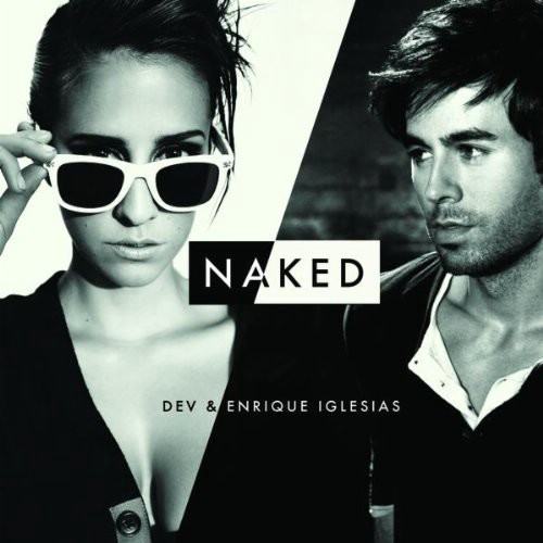 Dev ft. Enrique Iglesias – Naked