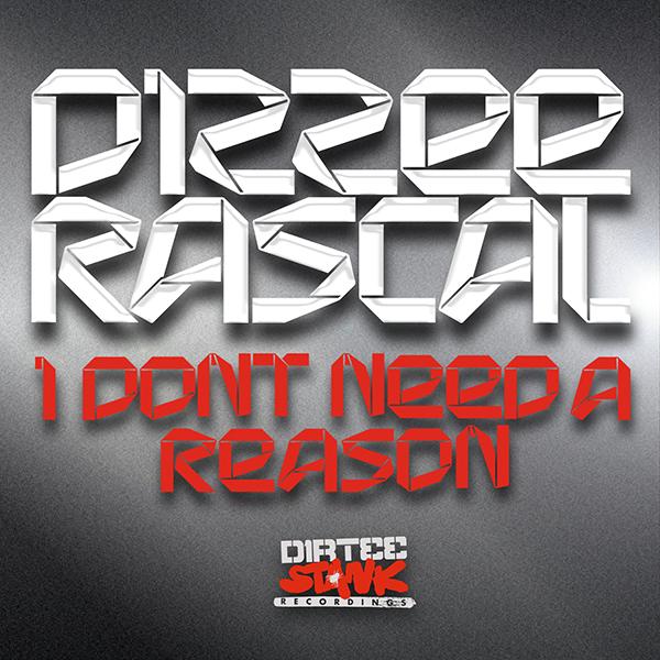 Dizzee Rascal – I Don't Need A Reason
