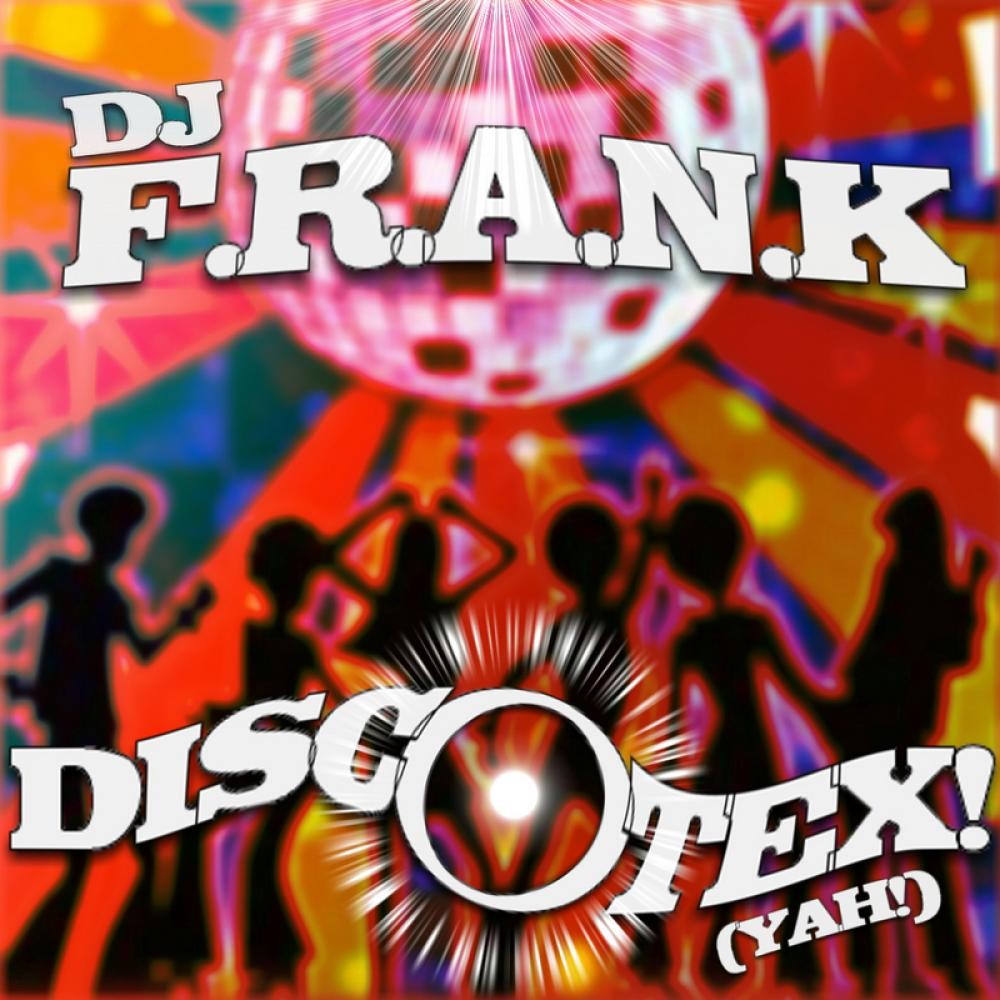 DJ F.R.A.N.K – Discotex