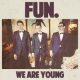 Fun.: ft. Janelle Monáe – We Are Young