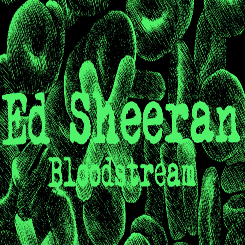 Ed Sheeran – Bloodstream