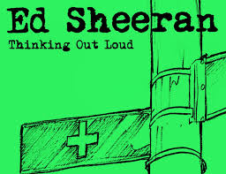 Ed Sheeran – Thinking Out Loud