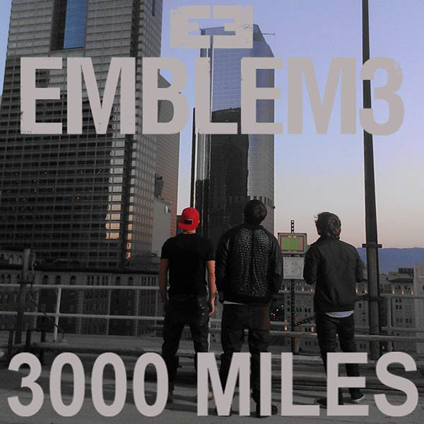 Emblem3 – 3000 Miles