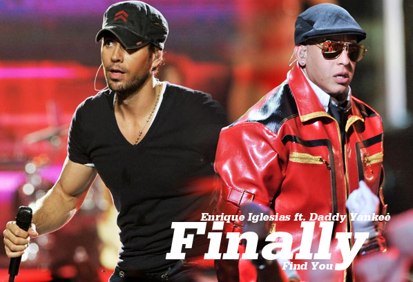 Enrique Iglesias – Finally Found You (ft. Daddy Yankee)