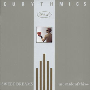 Eurythmics – Sweet Dreams
