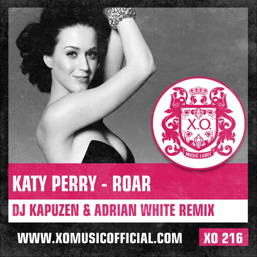 Katy Perry – Roar (DJ Kapuzen & Adrian White Radio Mix)