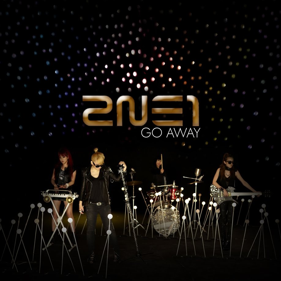 2NE1 –  Go Away