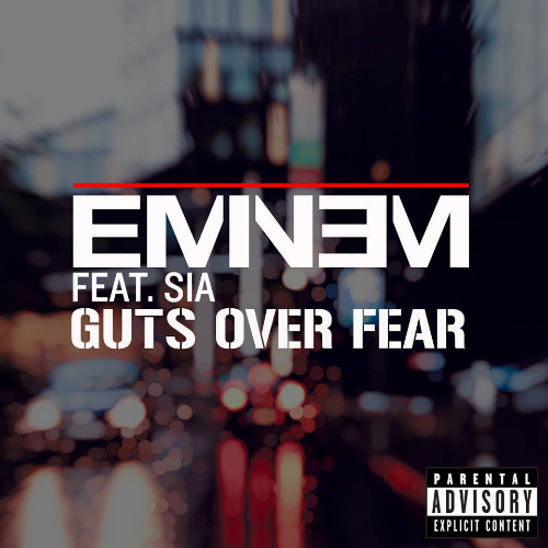 Eminem – Guts Over Fear ft. Sia