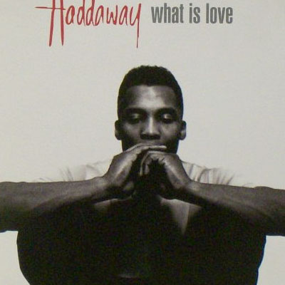 Haddaway – What Is Love
