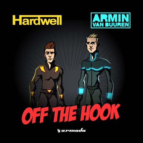 Hardwell & Armin van Buuren – Off The Hook