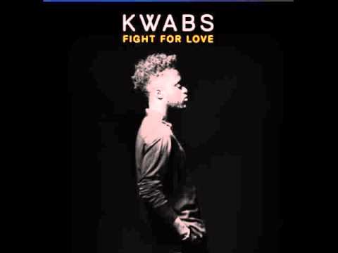 Kwabs – Fight For Love