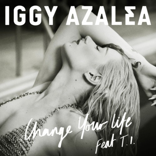 Iggy Azalea – Change Your Life ft. T.I