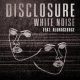 Disclosure – White Noise ft AlunaGeorge