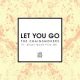 The Chainsmokers – Let You Go Ft. Great Good Fine Ok