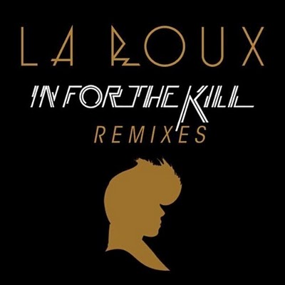 La Roux feat Kanye West – In For The Kill