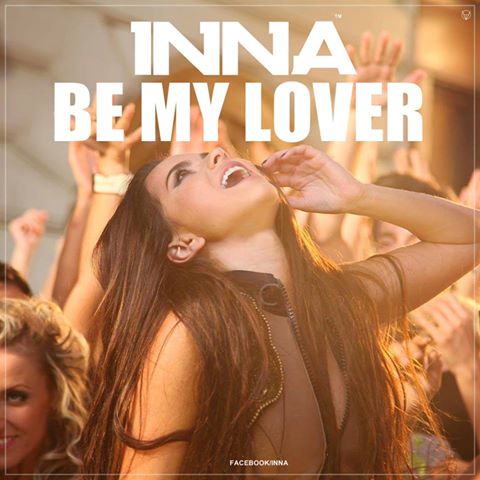 Inna – Be My Lover