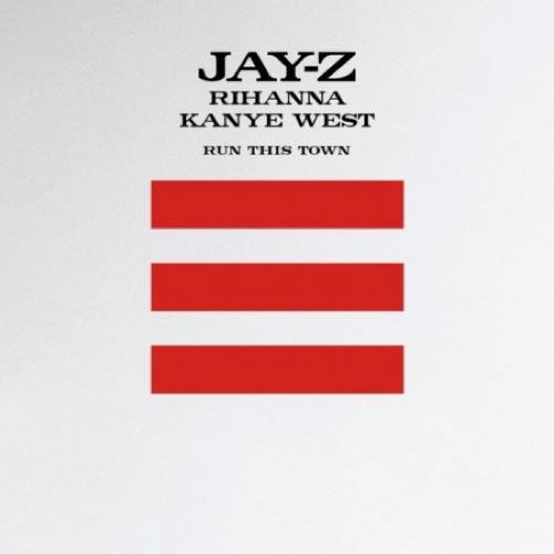 Jay  Z Ft. Rihanna & K. West – Run This Town